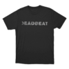 Deadbeat Unisex T Shirt Black