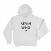 Kevin Who Unisex Hoodie White